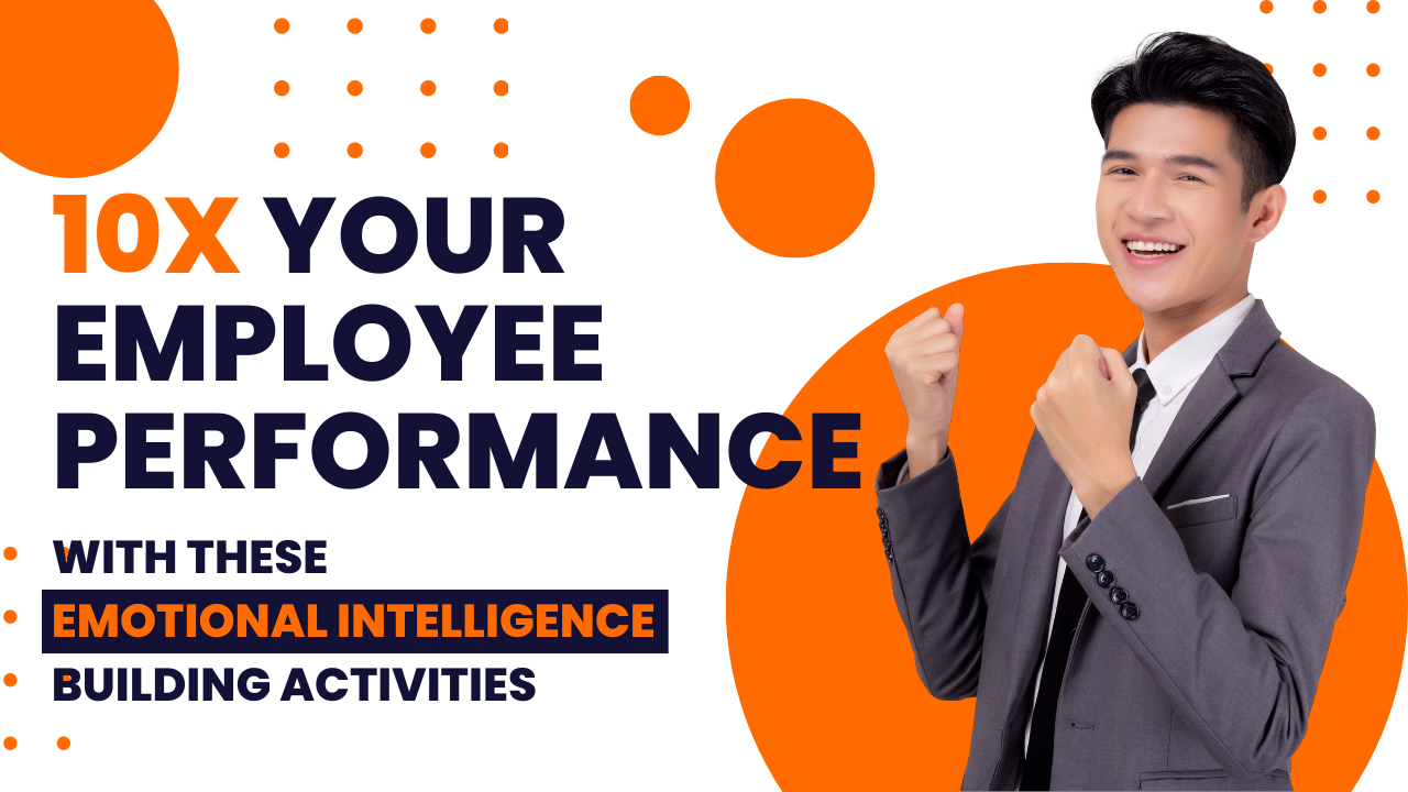 Emotional Intelligence Practices to Get Results at Workplace